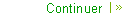Continuer